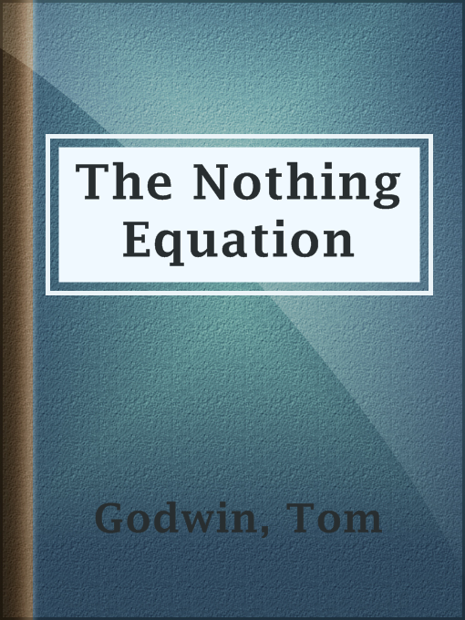 Title details for The Nothing Equation by Tom Godwin - Available
